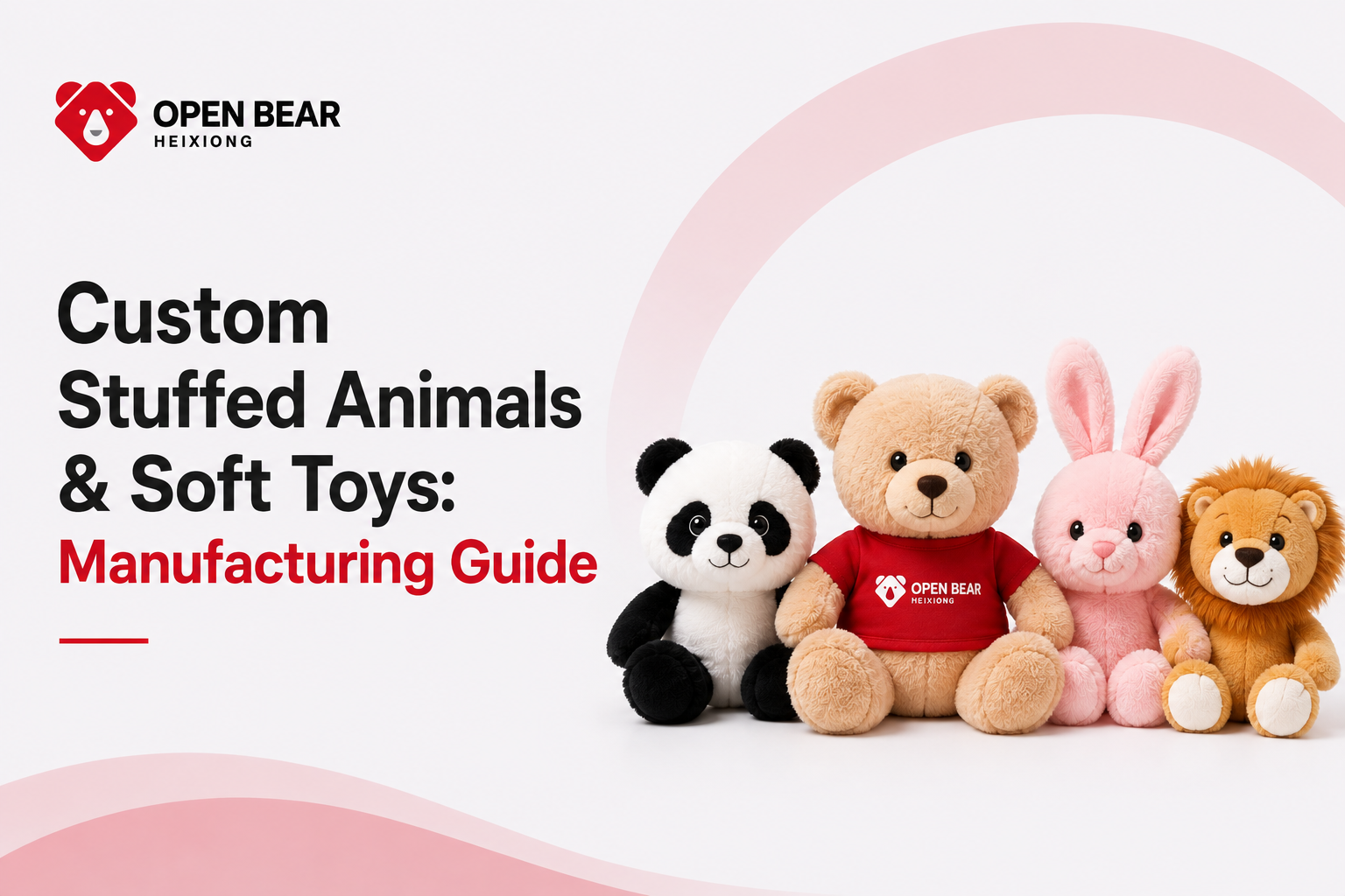 Custom Stuffed Animals & Soft Toys: Manufacturing Guide